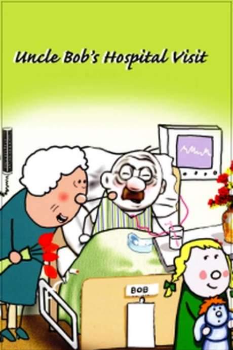 Uncle Bob’s Hospital Visit